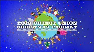 2013 Credit Union Christmas Pageant [upl. by Atoked]