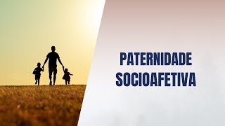 Paternidade socioafetiva [upl. by Stoeber]