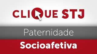 Clique STJ  Paternidade Socioafetiva 05102018 [upl. by Mirth]