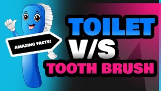 Toilet and Tooth Brush [upl. by Drannel]