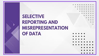 Selective reporting and misrepresentation of data [upl. by Notsud699]