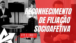 DIREITO DE FAMÍLIA Reconhecimento de filiação socioafetiva [upl. by Fionna]